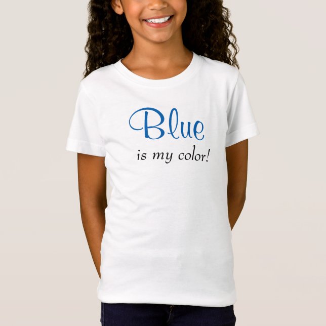 T-Shirt Le Bleu Est Ma Couleur Mignonne Dit Fille (Devant)