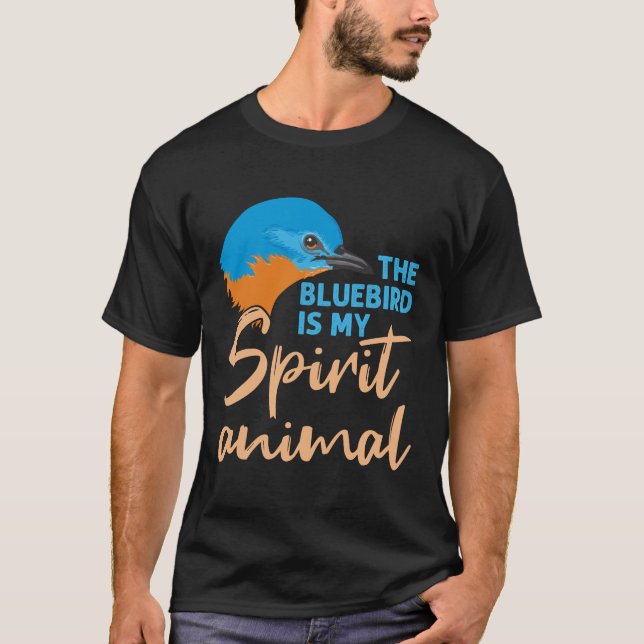 T-shirt Le Bluebird est mon animal d'esprit (Devant)