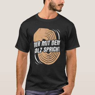 T-shirt Le Bois Parle Forester Craft Carpenter