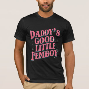 T-shirt Le bon petit femboy de papa Fierté LGBT Gay Femoby