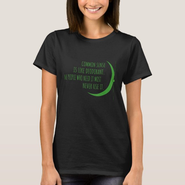 T-shirt Le bon sens est comme du déodorant  Graphique (Devant)