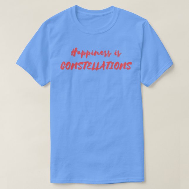 T-shirt Le bonheur, c'est les constellations (Design devant)