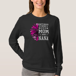 T-shirt Le bonheur des femmes est d'être maman et Nana Mot
