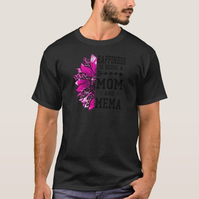 T-shirt Le Bonheur Des Femmes Est D'Être Une Mère Et Mème  (Devant)