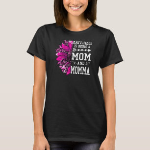 T-shirt Le Bonheur Des Femmes Est D'Être Une Mère Et Une M