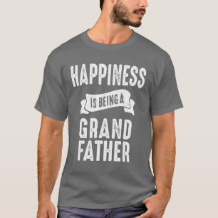 T-shirt Le bonheur des hommes est d'être grand-père grand-