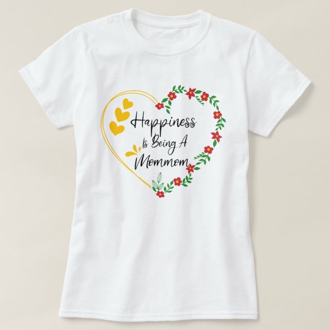 T-shirt Le Bonheur D'Être Une Maman Drôle Nouveau Grand-Mè (Design devant)