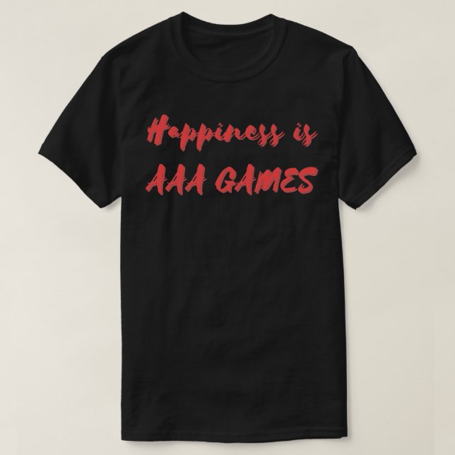 T-shirt Le bonheur est AAA Games (Design devant)
