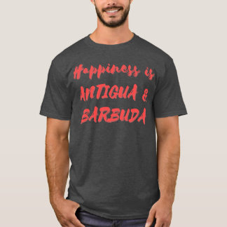 T-shirt Le bonheur est Antigua Barbuda