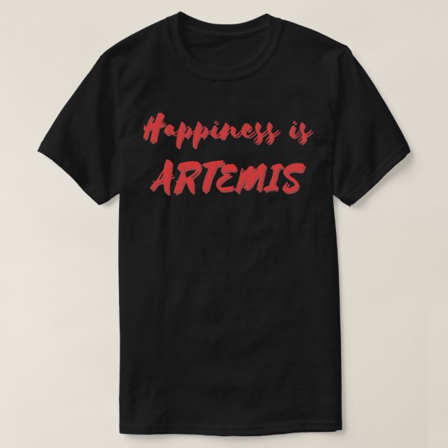 T-shirt Le bonheur est Artemis (Design devant)