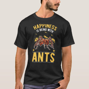 T-shirt Le Bonheur Est Avec Les Fourmis