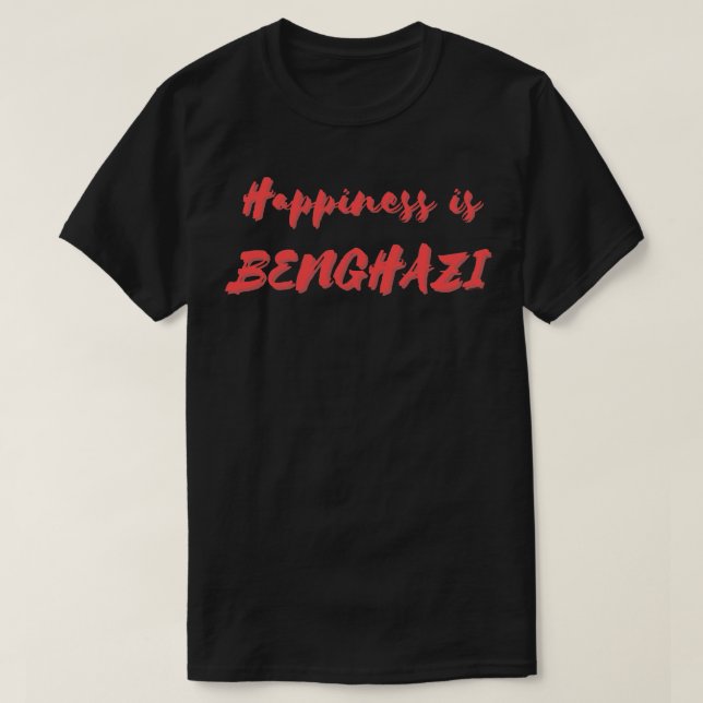 T-shirt Le bonheur est Benghazi (Design devant)