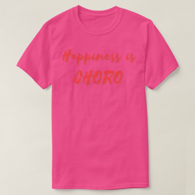 T-shirt Le bonheur est Choro (Design devant)