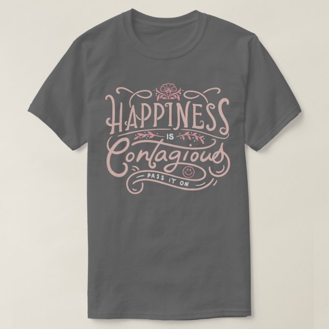 T-shirt Le bonheur est contagieux (Design devant)