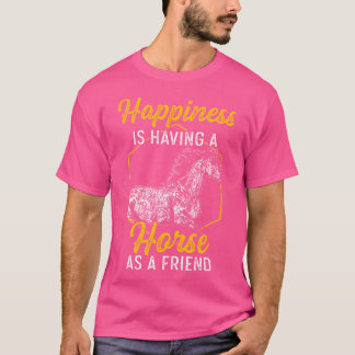 T-shirt Le bonheur est d'avoir un cheval comme ami Je mont