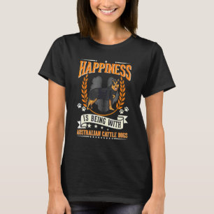 T-shirt Le bonheur est d'être avec des chiens de bétail au