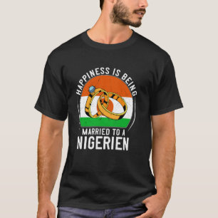 T-shirt Le bonheur est d'être marié à un mariage nigérien