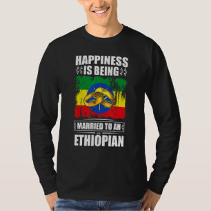 T-shirt Le bonheur est d'être marié à une Éthiopienne Éthi