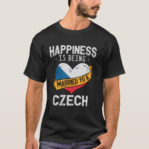 T-shirt Le bonheur est d'être marié à une femme tchèque ma
