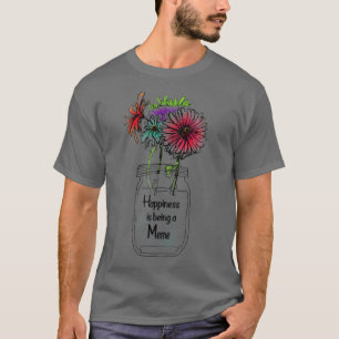 T-shirt Le Bonheur Est D'Être Un Mème Fête Des Mères De To