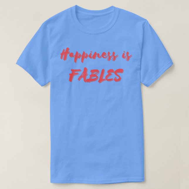 T-shirt Le bonheur est fable (Design devant)