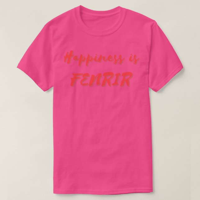 T-shirt Le bonheur est Fenrir (Design devant)