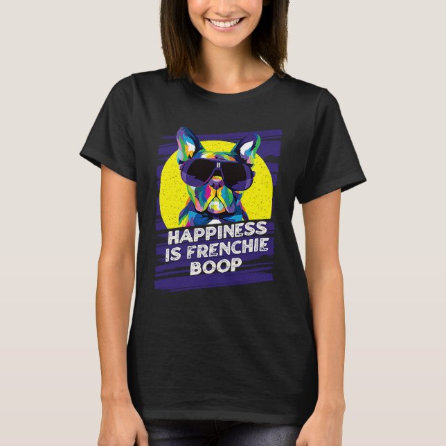 T-shirt Le bonheur est Frenchie Boop  Humour Bouledogue Fr (Devant)