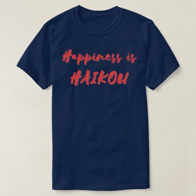 T-shirt Le bonheur est Haikou (Design devant)
