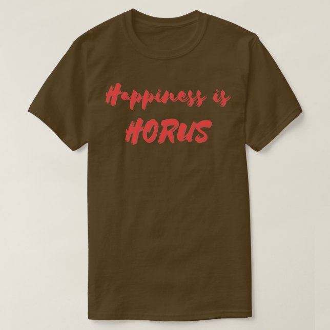T-shirt Le bonheur est Horus (Design devant)