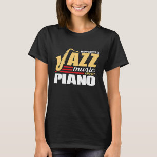 T-shirt Le Bonheur Est Jazz Music Et Mon Piano