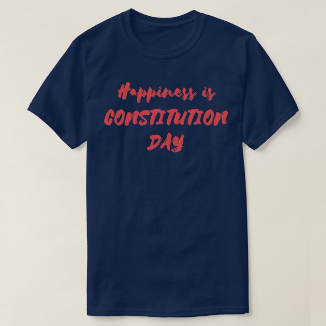 T-shirt Le bonheur est le Jour de la Constitution (Design devant)