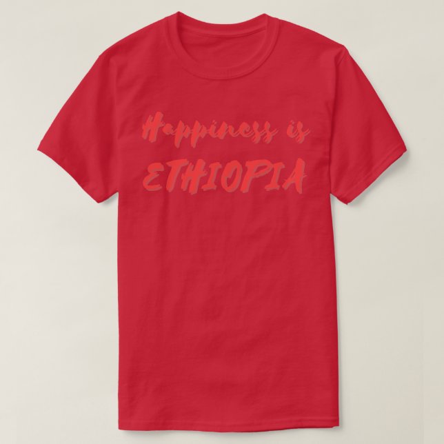 T-shirt Le bonheur est l'Éthiopie (Design devant)