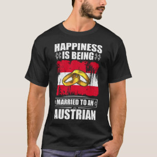 T-shirt Le Bonheur Est Marié À Un Autrichien