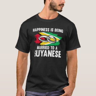 T-shirt Le Bonheur Est Marié À Un Guyana Guyanais