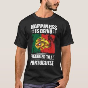 T-shirt Le Bonheur Est Marié À Un Portugais
