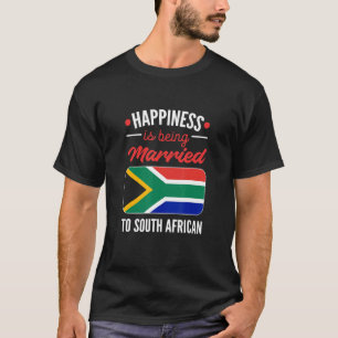 T-shirt Le Bonheur Est Marié À Un Sud-Africain