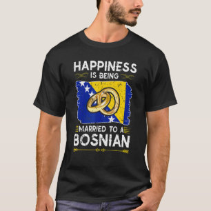 T-shirt Le Bonheur Est Marié À Une Bosnie Bosniaque