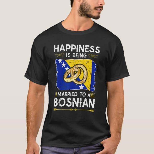 T-shirt Le Bonheur Est Marié À Une Bosnie Bosniaque (Devant)