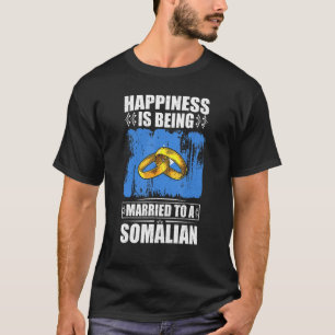 T-shirt Le Bonheur Est Marié À Une Somalie Somalienne