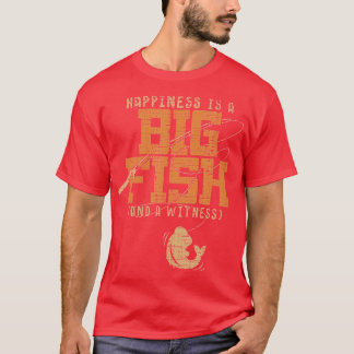 T-shirt Le Bonheur Est Un Grand Poisson Et Un Témoin Drôle