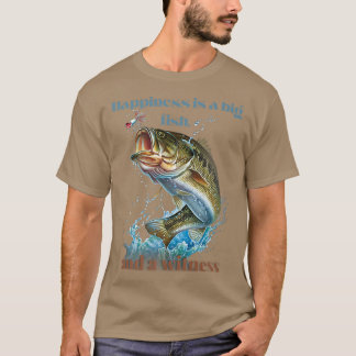 T-shirt Le Bonheur Est Un Gros Poisson Et Un TémoinFishing