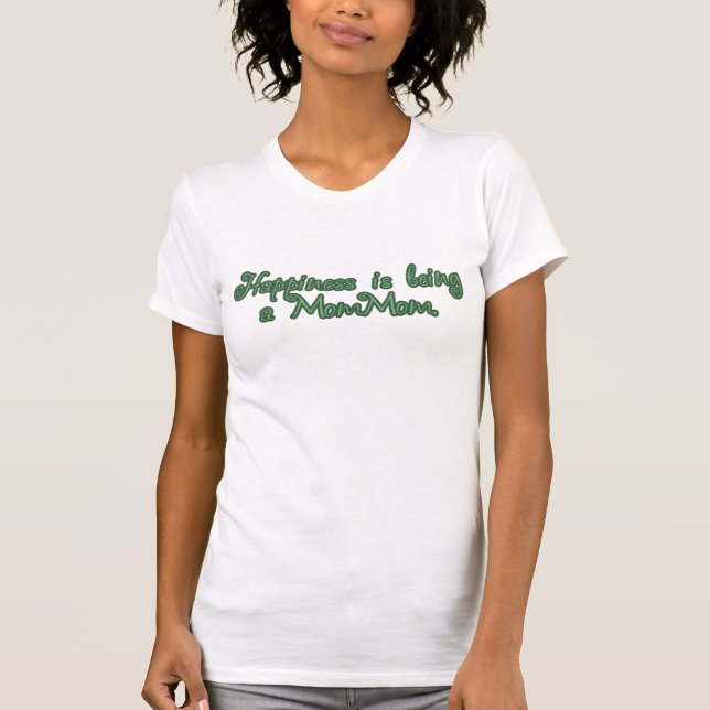 T-shirt Le bonheur est un MomMom (Devant)