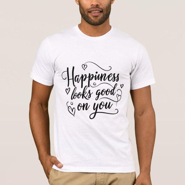 T-shirt Le bonheur te va bien (Devant)