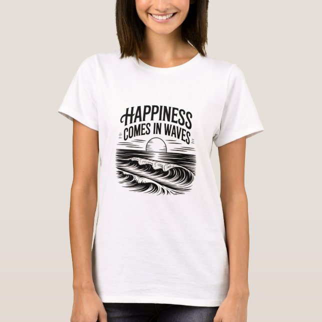 T-shirt Le bonheur vient en vagues (Devant)