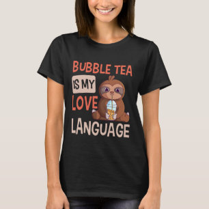 T-shirt Le Bubble Tea est mon langage de l'amour Thé aux p