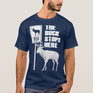 T-shirt Le Buck S'Arrête Ici Citation Drôle