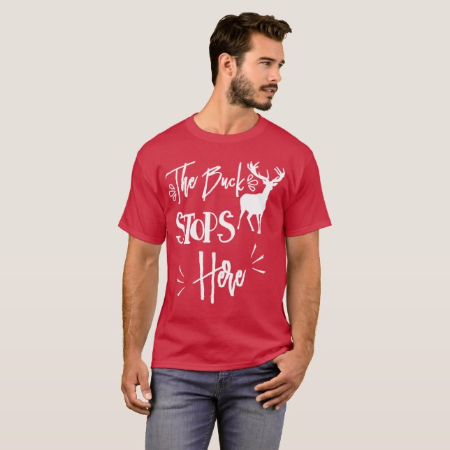 T-shirt Le Buck Stops Ici Citation Graphique (Devant entier)
