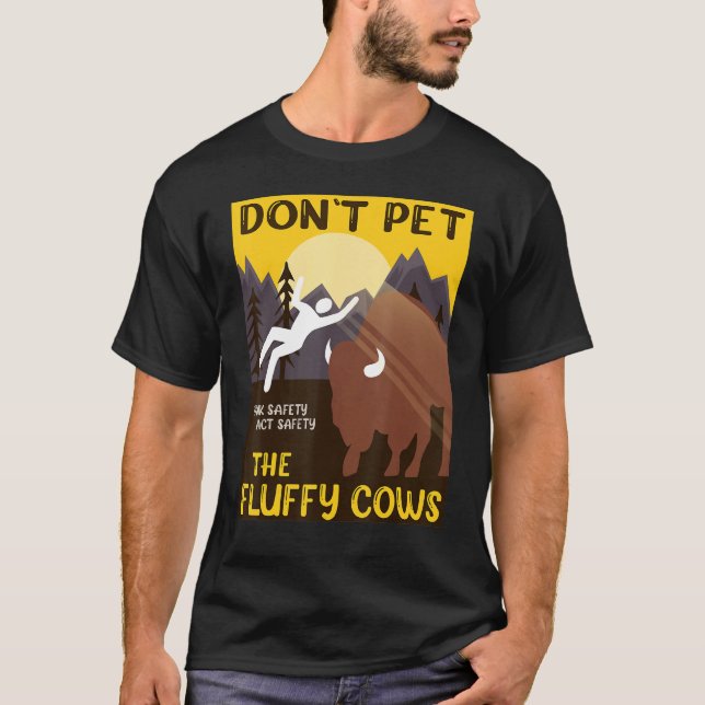 T-shirt Le Buffalo Ne Pet Pas Les Vaches Fluffantes Penser (Devant)