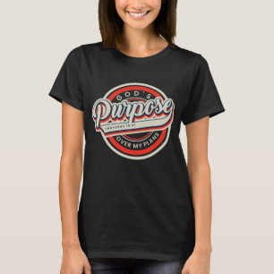 T-shirt Le but de Dieu.