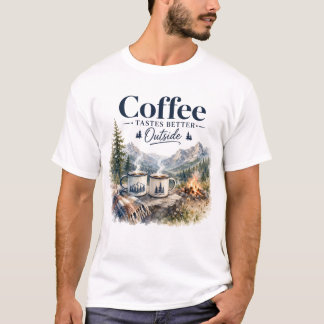 T-shirt Le café a meilleur goût à l'extérieur d'un feu de